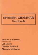 9781898219859-1898219850-Spanish Grammar: Your Guide: In Association with Val Levick