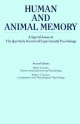 9780863770548-0863770541-Human and Animal Memory: A Special Issue of the Quarterly Journal of Experimental Psychology (Special Issues of the Quarterly Journal of Experimental Psychology: Section B)