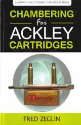 9780983159834-0983159831-Chambering for Ackley Cartridges (Gunsmithing Student Handbook)