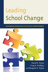 9781475803303-1475803303-Leading School Change: Maximizing Resources for School Improvement
