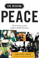 9780374529802-0374529809-The Missing Peace: The Inside Story of the Fight for Middle East Peace