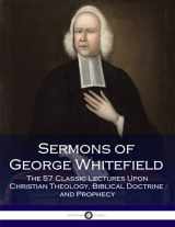 9781975795191-1975795199-Sermons of George Whitefield: The 57 Classic Lectures Upon Christian Theology, Biblical Doctrine and Prophecy