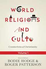9780890519035-089051903X-World Religions and Cults: Counterfeits of Christianity (Volume 1)
