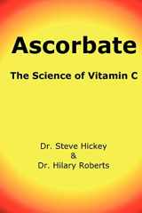 9781411607248-1411607244-Ascorbate: The Science of Vitamin C