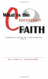 9780966084511-0966084519-What is the Christian Faith?