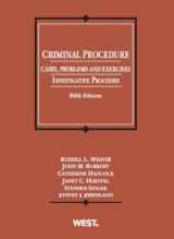 9780314279439-0314279431-Criminal Procedure, Cases, Problems and Exercises: Investigative Processes, 5th (American Casebook Series)