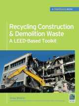 9780071713382-0071713387-Recycling Construction & Demolition Waste: A LEED-Based Toolkit (GreenSource)