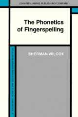 9781556193903-1556193904-The Phonetics of Fingerspelling (Studies in Speech Pathology and Clinical Linguistics)