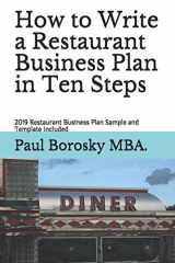 9781687031969-1687031967-How to Write a Restaurant Business Plan in Ten Steps: 2019 Restaurant Business Plan Sample and Template Included