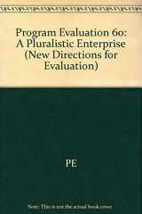 9781555426798-1555426794-Program Evaluation: A Pluralistic Enterprise (New Directions for Evaluation)