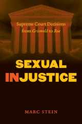 9780807834121-0807834122-Sexual Injustice: Supreme Court Decisions from Griswold to Roe