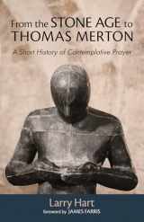 9781532652684-1532652682-From the Stone Age to Thomas Merton: A Short History of Contemplative Prayer