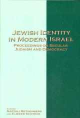 9789657108369-9657108365-Jewish Identity in Modern Israel: Proceedings on Secular Judaism and Democracy
