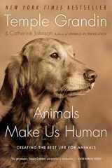 9780547248233-0547248237-Animals Make Us Human: Creating the Best Life for Animals