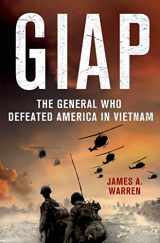 9780230107120-0230107125-Giap: The General Who Defeated America in Vietnam: The General Who Defeated America in Vietnam