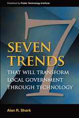 9781470046026-1470046024-Seven Trends that will Transform Local Government Through Technology