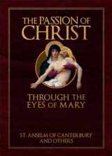 9781505127973-1505127971-The Passion of Christ Through the Eyes of Mary