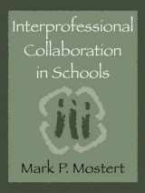 9780205166893-020516689X-Interprofessional Collaboration in Schools: Practical Action in the Classroom