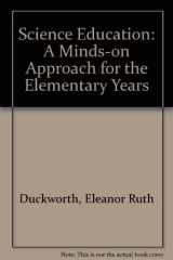 9780805805437-0805805435-Science Education: A Minds-on Approach for the Elementary Years