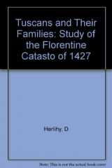 9780300046113-0300046111-Tuscans and their Families: A Study of the Florentine Catasto of 1427 (Yale Series in Economic and Financial History)