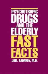 9780393703757-0393703754-Psychotropic Drugs and The Elderly: Fast Facts