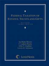 9780820561110-0820561118-Federal Taxation of Estates, Trusts and Gifts: Cases, Problems and Materials