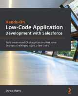 9781800209770-1800209770-Hands-On Low-Code Application Development with Salesforce: Build customized CRM applications that solve business challenges in just a few clicks