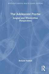 9781032114347-1032114347-The Adolescent Psyche (Routledge Mental Health Classic Editions)
