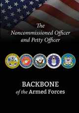 9781782665663-1782665668-The Noncommissioned Officer and Petty Officer: Backbone of the Armed Forces