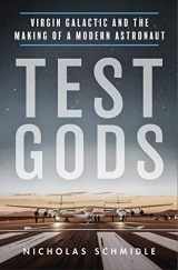 9781250229755-1250229758-Test Gods: Virgin Galactic and the Making of a Modern Astronaut