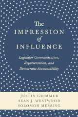 9780691162614-0691162611-The Impression of Influence: Legislator Communication, Representation, and Democratic Accountability