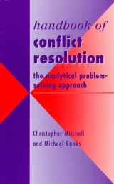 9781855672772-1855672774-Handbook of Conflict Resolution: The Analytical Problem-Solving Approach