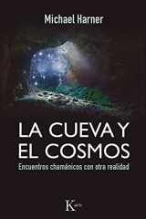 9788499884318-8499884318-La cueva y el cosmos: Encuentros chamánicos con otra realidad (Spanish Edition)