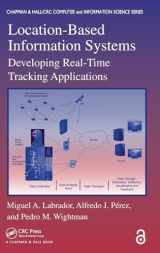 9781439848548-1439848548-Location-Based Information Systems: Developing Real-Time Tracking Applications (Chapman & Hall/Crc Comuter Information Science Series)