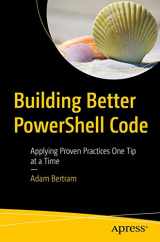 9781484263877-1484263871-Building Better PowerShell Code: Applying Proven Practices One Tip at a Time