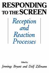 9780805810448-0805810447-Responding To the Screen: Reception and Reaction Processes (Routledge Communication Series)