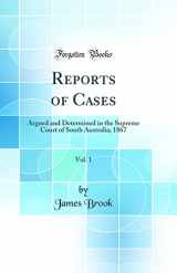 9781528085939-1528085930-Reports of Cases, Vol. 1: Argued and Determined in the Supreme Court of South Australia; 1867 (Classic Reprint)