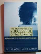 9780205341047-0205341047-The Student Guide to Successful Online Learning: A Handbook of Tips, Strategies, and Techniques