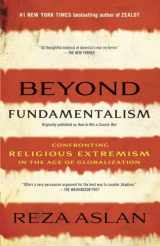 9780812978308-0812978307-Beyond Fundamentalism: Confronting Religious Extremism in the Age of Globalization