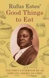 9781648371882-1648371884-Rufus Estes' Good Things to Eat: The First Cookbook by an African-American Chef (Dover Cookbooks)