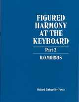 9780193214729-0193214725-Figured Harmony at the Keyboard Part 2