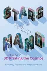 9780262544153-0262544156-Stars in Your Hand: A Guide to 3D Printing the Cosmos