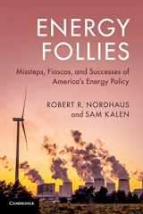 9781108439206-1108439209-Energy Follies: Missteps, Fiascos, and Successes of America's Energy Policy