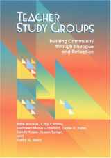 9780814148464-0814148468-Teacher Study Groups: Building a Community Through Dialogue and Reflection