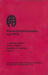 9780944838921-0944838928-Practical Digital Imaging and Pacs (Medical Physics Monograph)