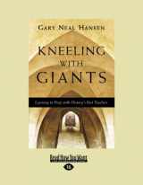 9781459640214-1459640217-Kneeling with Giants: Learning to Pray with History's Best Teachers