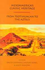 9780870815126-0870815121-Mesoamerica's Classic Heritage: Teotihuacán to the Aztecs