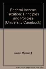 9781587784231-1587784238-Federal Income Taxation: Principles and Policies (University Casebook)