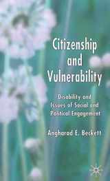 9781403992369-1403992363-Citizenship and Vulnerability: Disability and Issues of Social and Political Engagement