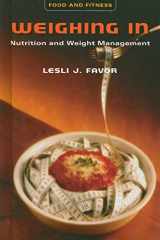 9780761425557-0761425551-Weighing in: Nutrition and Weight Management (Food and Fitness)